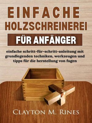 cover image of Einfache Holzschreinerei Für Anfänger